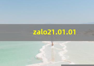 zalo21.01.01